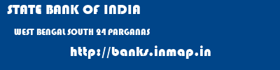 STATE BANK OF INDIA  WEST BENGAL SOUTH 24 PARGANAS    banks information 